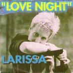 vinyl single 7 inch - Larissa - Love Night, Verzenden, Zo goed als nieuw