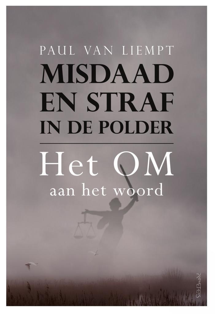 Misdaad en straf in de polder (9789044644357), Boeken, Economie, Management en Marketing, Nieuw, Verzenden