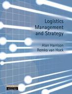 Logistics Management and Strategy 9780273646747, Verzenden, Zo goed als nieuw, Alan Harrison