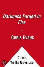 A Darkness Forged in Fire 9781416570523 Chris Evans, Boeken, Verzenden, Gelezen, Chris Evans