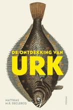 De ontdekking van Urk | 9789463810265 | Matthias M.R., Boeken, Zo goed als nieuw, Matthias M.R. Declercq