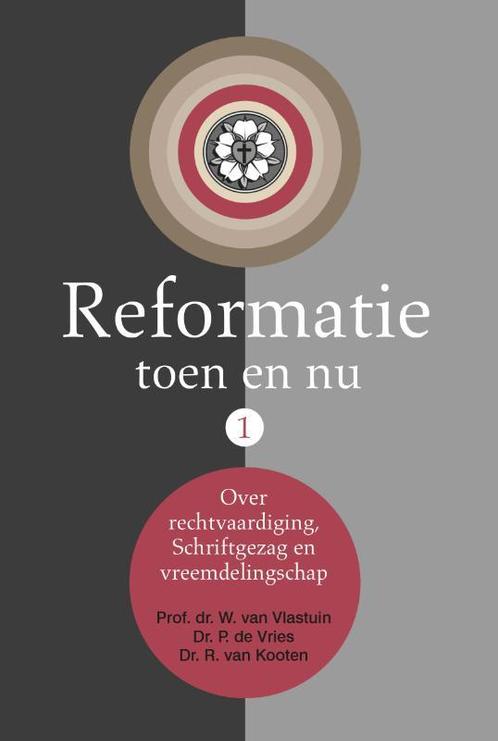 Reformatie toen en nu 9789087180843 Dr. R. van Kooten, Boeken, Godsdienst en Theologie, Zo goed als nieuw, Verzenden