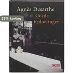 Goede bedoelingen 9789044500585 A. Desarthe, Boeken, Verzenden, Gelezen, A. Desarthe