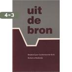 Uit de bron 9789050301978, Boeken, Verzenden, Gelezen