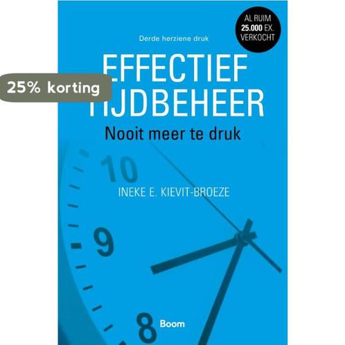Effectief tijdbeheer 9789024421640 Ineke E. Kievit-Broeze, Boeken, Economie, Management en Marketing, Zo goed als nieuw, Verzenden