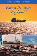 Maritieme verhalen reeks 6 -   Varen is mijn vrijheid, Boeken, Gelezen, De maritieme schrijvers, Michiel van Straten, Verzenden