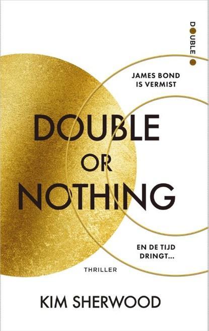 Double or Nothing | 9789402711349 | Kim Sherwood, Boeken, Thrillers, Zo goed als nieuw
