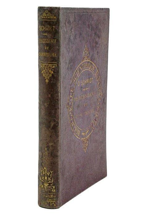 O. Schmidt - Descendance et Darwinisme - 1880, Antiek en Kunst, Antiek | Boeken en Bijbels