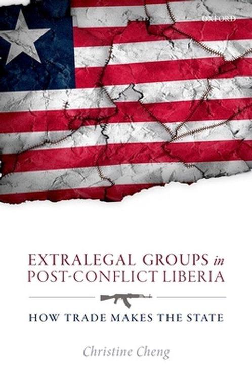 Extralegal Groups in Post-Conflict Liberia 9780199673346, Boeken, Overige Boeken, Zo goed als nieuw, Verzenden