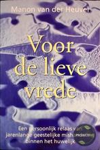 Voor De Lieve Vrede 9789055016471 Manon van der Heuvel, Boeken, Gelezen, Manon van der Heuvel, Verzenden