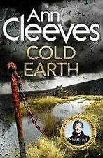 Cold Earth (Shetland, Band 7) von Cleeves, Ann  Book, Zo goed als nieuw, Verzenden