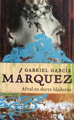 Afval en dorre bladeren 9789029079419 Gabriel Márquez García, Verzenden, Zo goed als nieuw, Gabriel Márquez García