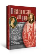 Martelaressen Van Adel | 9789462492813 | Boom, Henk, Ophalen of Verzenden, Nieuw, Boom, Henk