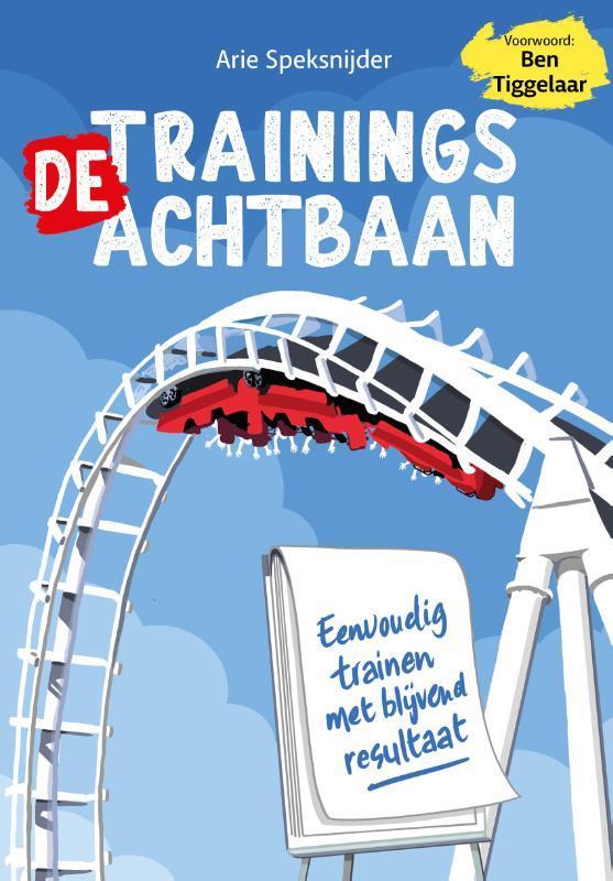 De trainingsachtbaan 9789083046136 Arie Speksnijder, Boeken, Economie, Management en Marketing, Gelezen, Verzenden