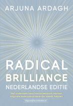 Radical Brilliance Nederlandse editie 9789492665355, Boeken, Gelezen, Arjuna Ardagh, Verzenden