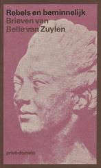 Rebels en beminnelijk / Privé-domein / 18 9789029513234, Verzenden, Gelezen, B. van Zuylen