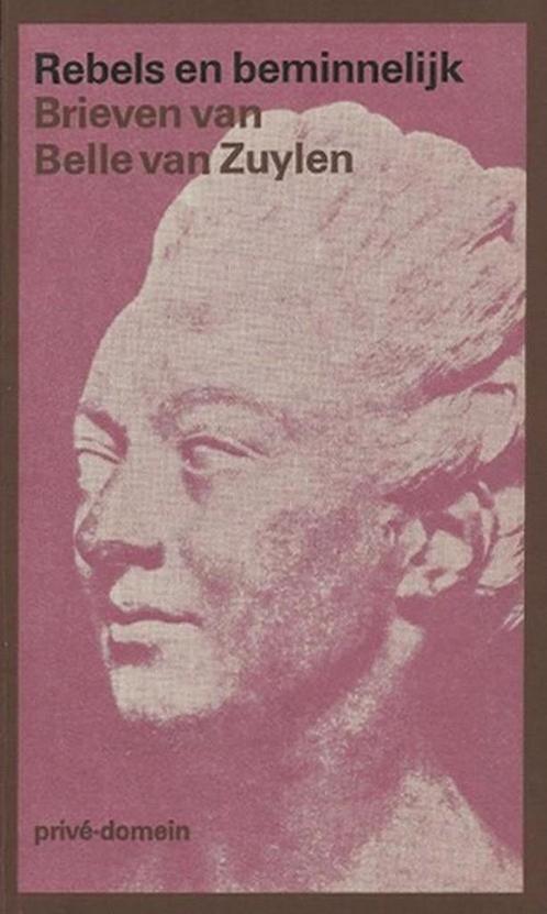 Rebels en beminnelijk / Privé-domein / 18 9789029513234, Boeken, Literatuur, Gelezen, Verzenden
