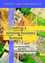 Strategy and Performance: Creating a Winning Bu. Mills,, Huw Richards, Andy Neely, John Mills, Ken Platts, Michael Bourne, Zo goed als nieuw