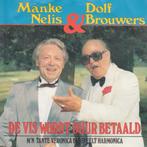 vinyl single 7 inch - Manke Nelis - De Vis Wordt Duur Bet..., Zo goed als nieuw, Verzenden