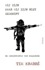 Wij zijn maar wij zijn niet geschift 9789044620542, Boeken, Verzenden, Gelezen, Tim Krabbé