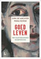 Goed leven 9789401470193 Dirk De Wachter, Verzenden, Zo goed als nieuw, Dirk De Wachter