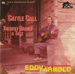 cd - Eddy Arnold - Cattle Call Â· Thereby Hangs A Tale, Verzenden, Zo goed als nieuw