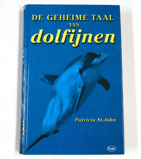 De geheime taal van dolfijnen 9789057950643 P. Saint John, Boeken, Psychologie, Gelezen, Verzenden