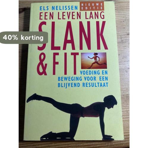 Een leven lang slank en fit 9789021529929 Els Nelissen, Boeken, Wetenschap, Gelezen, Verzenden