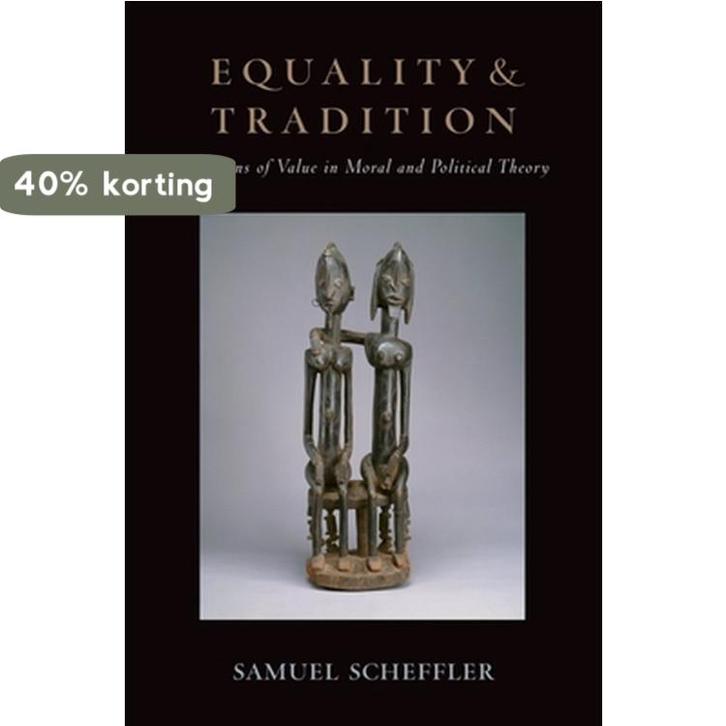 Equality and Tradition 9780195396294 Samuel Scheffler, Boeken, Taal | Engels, Zo goed als nieuw, Verzenden