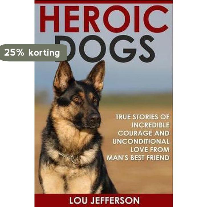 Heroic Dogs 9781518794964 Lou Jefferson, Boeken, Taal | Engels, Zo goed als nieuw, Verzenden
