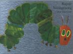 Rupsje Nooitgenoeg / Gottmer-prentenboek 9789025750305, Boeken, Overige Boeken, Verzenden, Gelezen, Eric Carle