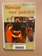 Massage voor paarden - Voorkoming en Oplossing Problemen, Ophalen of Verzenden, Gelezen, Paarden of Pony's