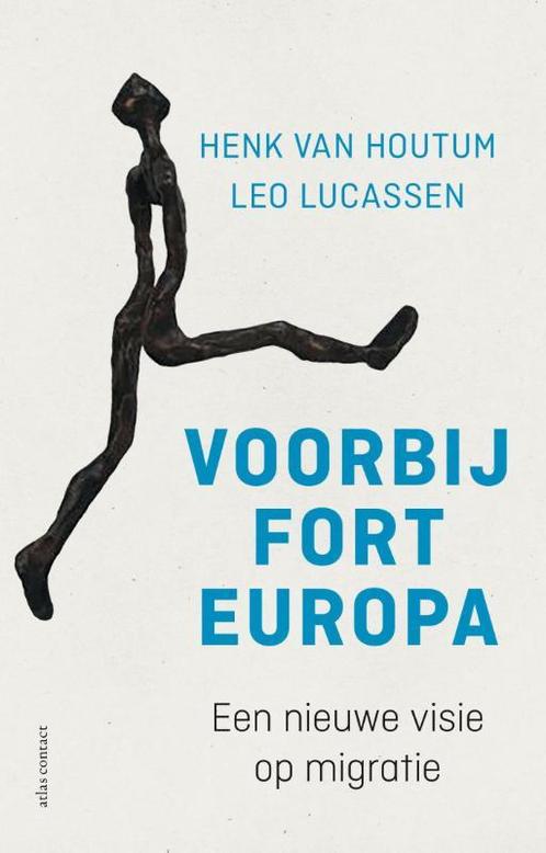 Voorbij Fort Europa 9789045031828 Henk van Houtum, Boeken, Politiek en Maatschappij, Zo goed als nieuw, Verzenden