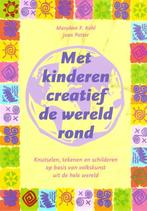 Met kinderen creatief de wereld rond 9789076771311 M.A. Kohl, Boeken, Studieboeken en Cursussen, Verzenden, Zo goed als nieuw