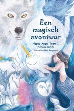 Een magisch avontuur (te koop op www.happyangelteam.com) /, Boeken, Verzenden, Gelezen, Anneke Duym