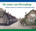 De eeuw van Heveadorp - 100 jaar wonen en werken in een, Verzenden, Zo goed als nieuw, Kevin van Guilik