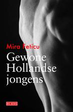Gewone Hollandse jongens 9789044551556 Mira Feticu, Boeken, Romans, Verzenden, Zo goed als nieuw, Mira Feticu