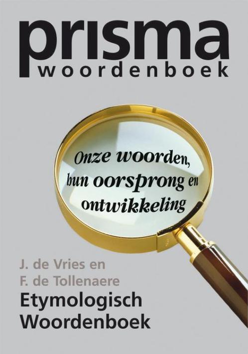 Prisma Etymologisch woordenboek / Prisma Taal 9789027491992, Boeken, Woordenboeken, Zo goed als nieuw, Verzenden