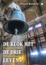 De klok met de drie levens 9789464894547 Veronica Handgraaf, Boeken, Verzenden, Gelezen, Veronica Handgraaf