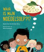 Waar is mijn noedelsoep?!? 9789082834390 Reza Kartosen-Wong, Boeken, Verzenden, Gelezen, Reza Kartosen-Wong