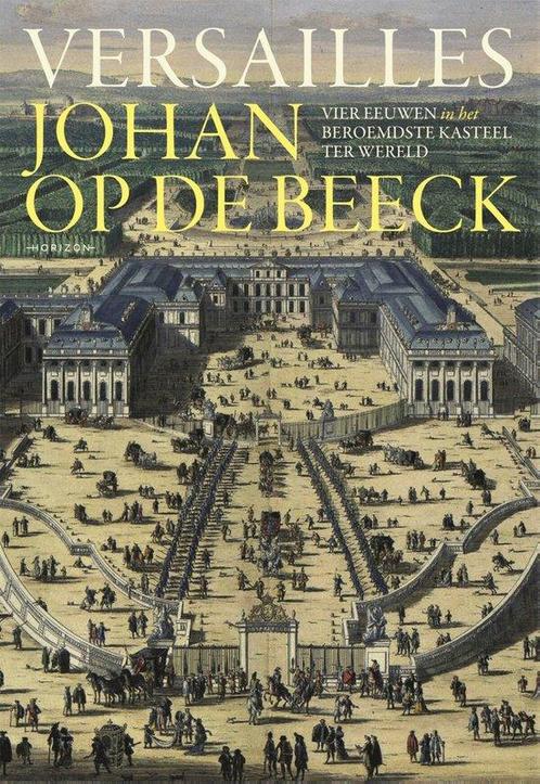 Versailles 9789492626608 Johan Op de Beeck, Boeken, Overige Boeken, Zo goed als nieuw, Verzenden