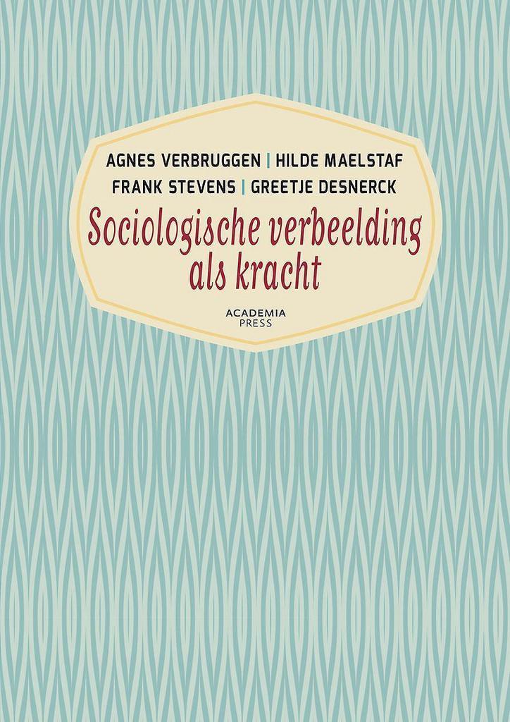 9789038225746 Sociologische verbeelding als kracht 2016, Boeken, Schoolboeken, Zo goed als nieuw, Verzenden