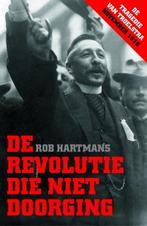 De revolutie die niet doorging 9789401913409 Rob Hartmans, Boeken, Verzenden, Zo goed als nieuw, Rob Hartmans