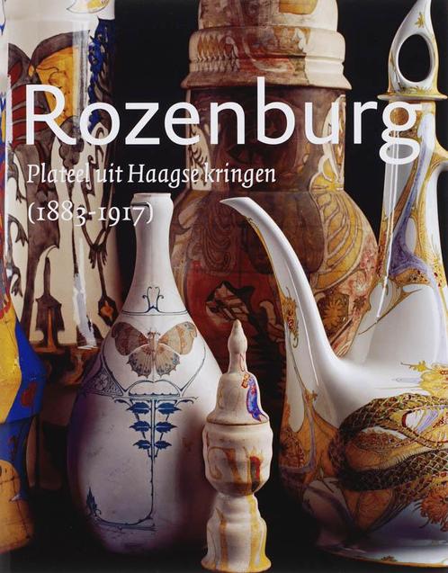 Rozenburg. Plateel uit Haagse kringen (1883-1917), Boeken, Kunst en Cultuur | Fotografie en Design, Zo goed als nieuw, Verzenden