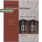 Eindhovens Verborgen Verleden 9789059940536 J. Husken, Boeken, Geschiedenis | Stad en Regio, Verzenden, Zo goed als nieuw, J. Husken