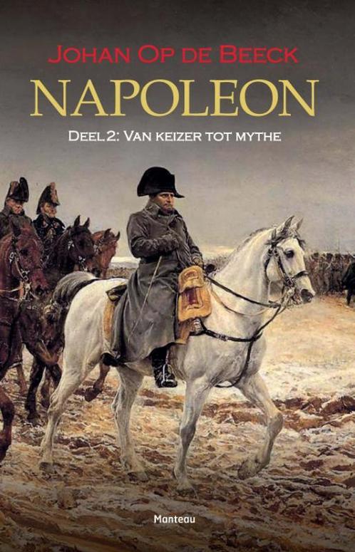 Napoleon 9789022329979 Johan op de Beeck, Boeken, Overige Boeken, Gelezen, Verzenden