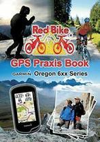 GPS Praxis Book Garmin Oregon 6xx Series. Redbike, Nudorf, Redbike, Nudorf, Zo goed als nieuw, Verzenden
