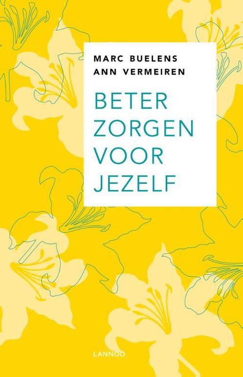 Beter zorgen voor jezelf 9789020990393 Marc Buelens, Boeken, Psychologie, Gelezen, Verzenden