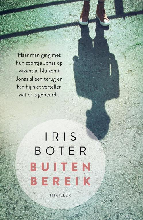 Buiten bereik (9789024583720, Iris Boter) (Iris Boter), Boeken, Thrillers, Nieuw, Verzenden