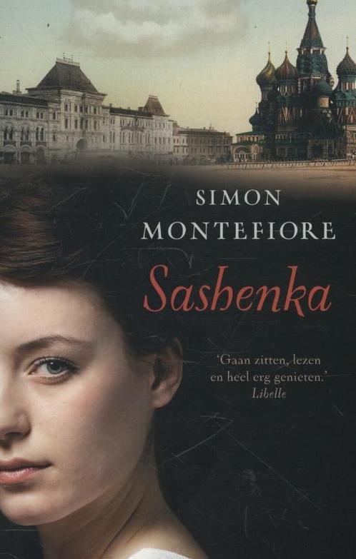 Sashenka 9789022568408 Simon Sebag Montefiore, Boeken, Romans, Gelezen, Verzenden